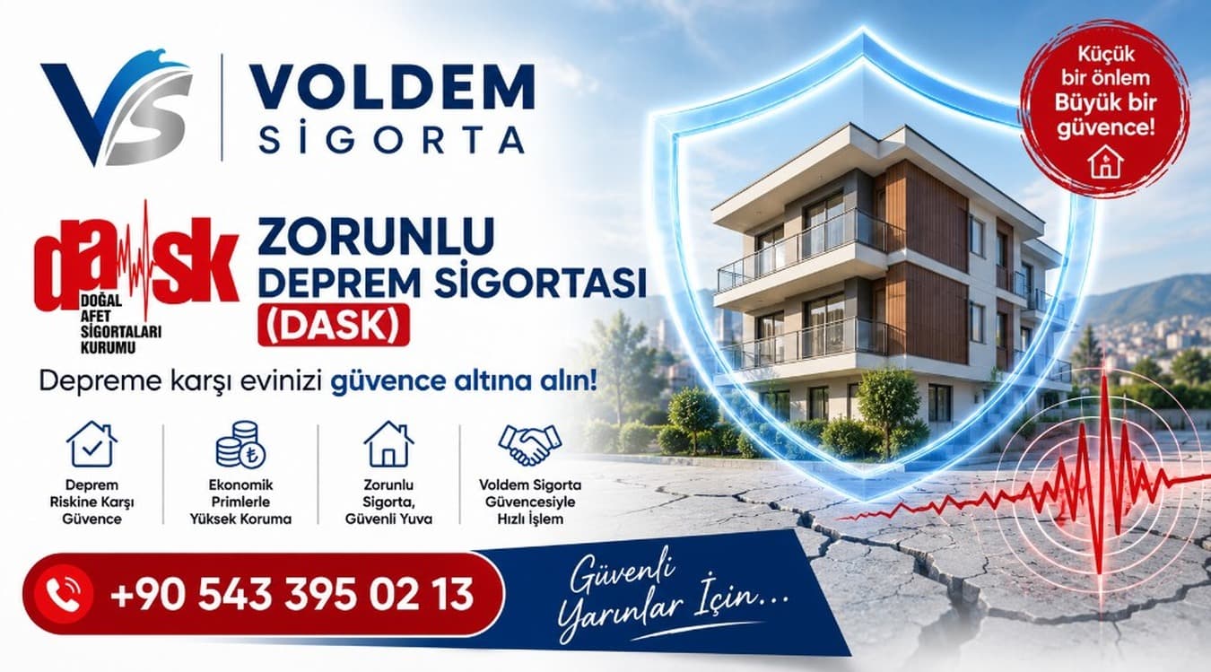 Zorunlu Deprem Sigortası DASK - Voldem Sigorta Tokat